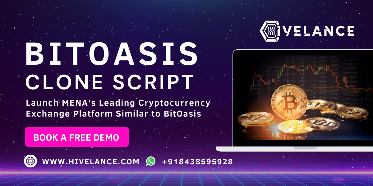 BitOasis Clone Script to Launch MENA's Leading Crypto Exchange Platform Similar to BitOasis
